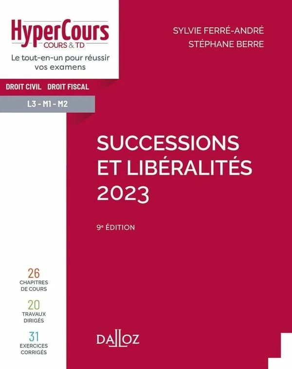 Successions et libéralités (9e éd. 2023) Sylvie Ferré-André,... Stéphane Berre,...