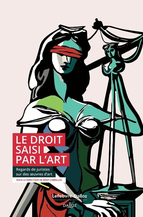 Le droit saisi par l'art : regards de juristes sur des oeuvres d'art