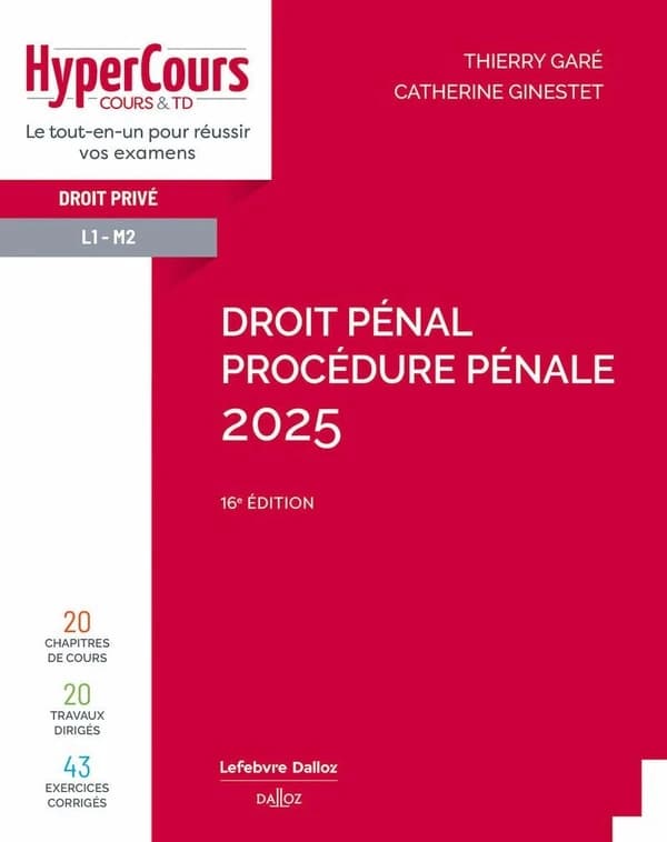 Droit pénal, procédure pénale 2025 (16e éd., 2024) Thierry Garé,... Catherine Ginestet,...