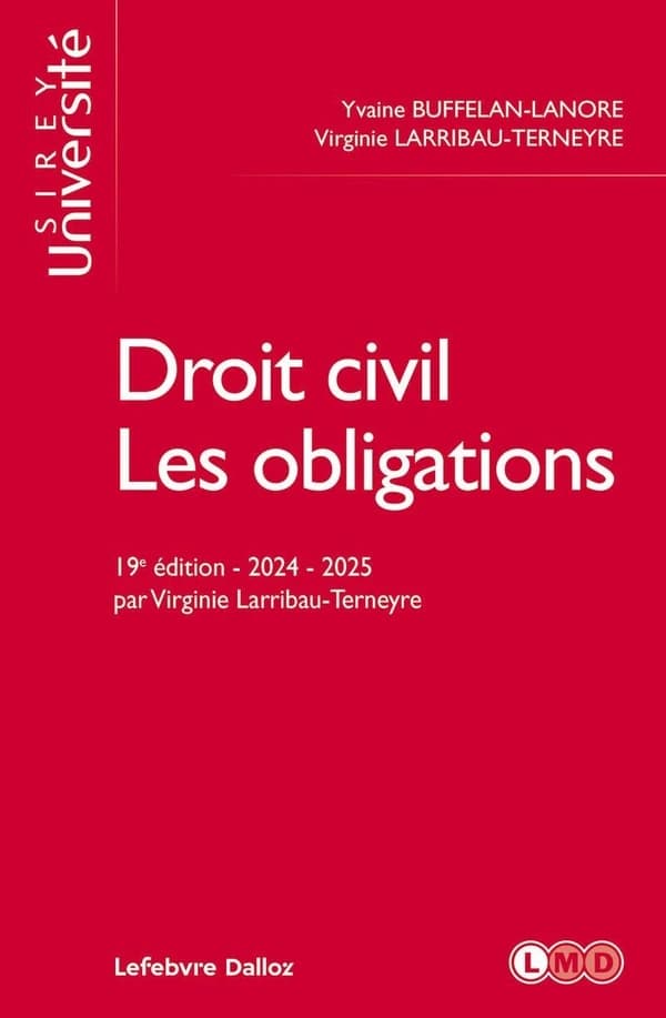 Droit civil : les obligations (19e éd., 2024-2025) Yvaine Buffelan-Lanore,... Virginie Larribau-Terneyre,...