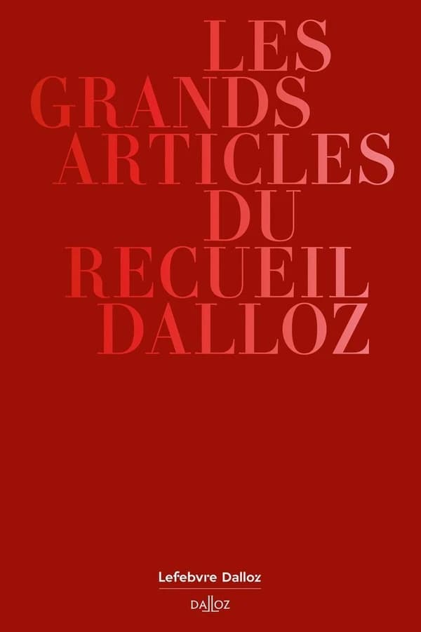 Les grands articles du "Recueil Dalloz" : bicentenaire, 1824-2024