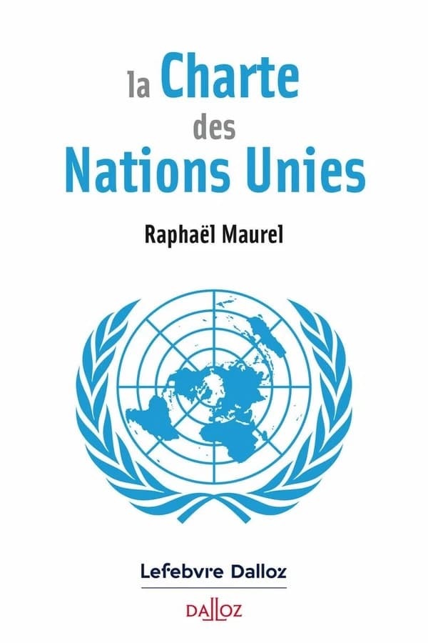 La Charte des Nations Unies et ses grands articles commentés