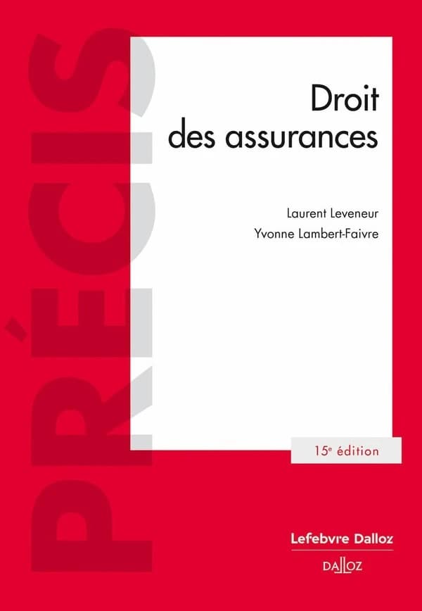 Droit des assurances (15e éd., 2025) Laurent Leveneur,... Yvonne Lambert-Faivre,...