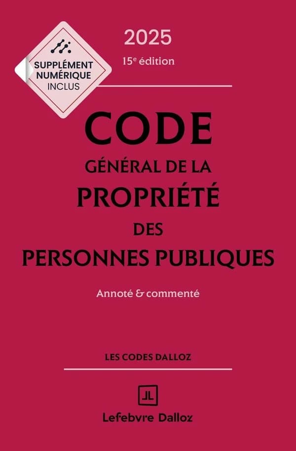 Code général de la propriété des personnes publiques : annoté & commenté (15e éd., 2025)