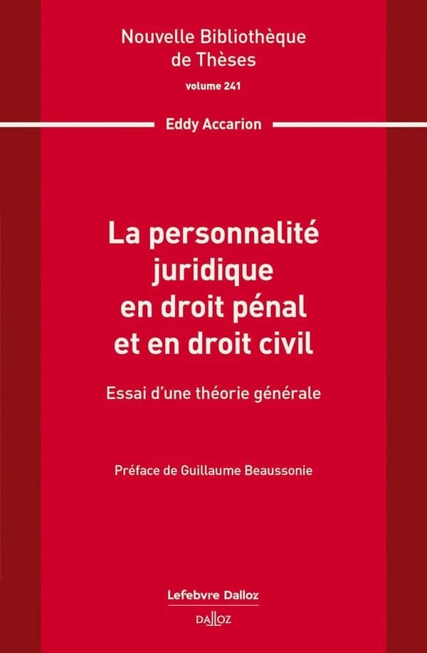 La personnalité juridique en droit pénal et en droit civil : Essai d'une théorie générale