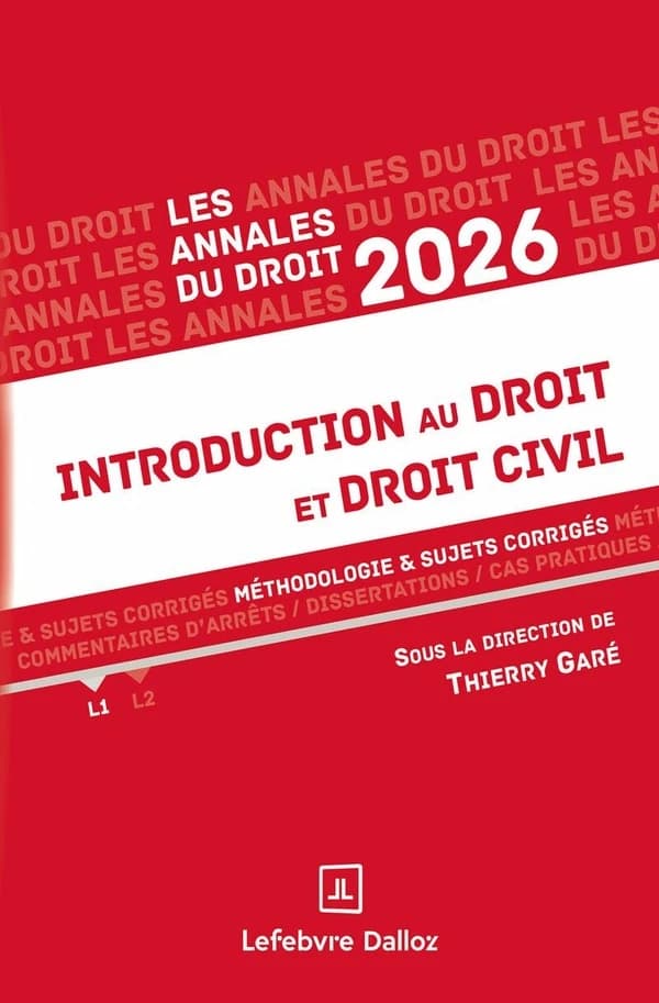 Introduction au droit et droit civil : méthodologie & sujets corrigés ([Éd.] 2026) sous la direction de Thierry Garé,...