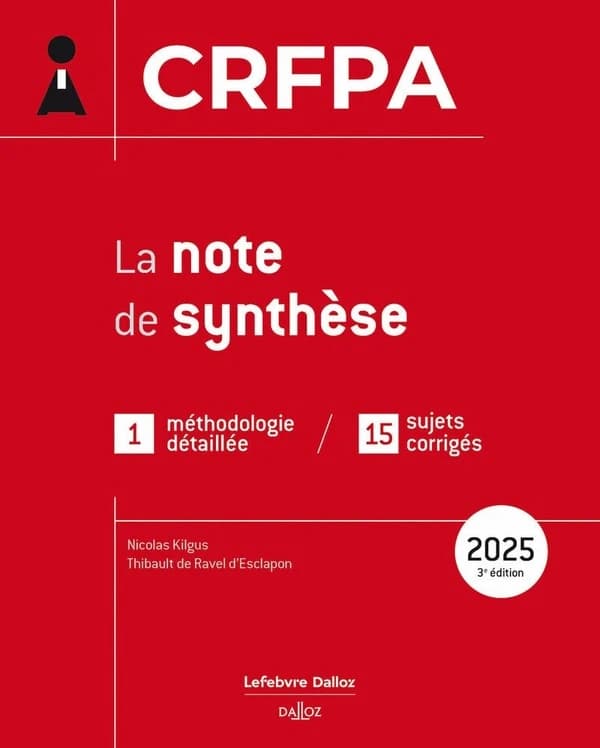 La note de synthèse (3e éd., 2025) Nicolas Kilgus,... Thibault de Ravel d'Esclapon,...