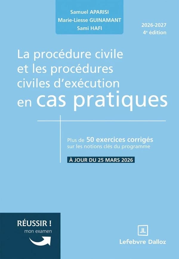 La procédure civile et les procédures civiles d'exécution en cas pratiques : plus de 50 exercices corrigés sur les notions clés du programme (4e éd.)