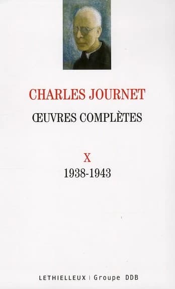 Oeuvres complètes de Charles Journet. Volume X, Oeuvres 1938-1943