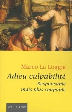 Adieu culpabilité : responsable mais plus coupable