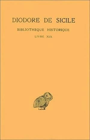 Bibliotheque Historique : Tome XIV : Livre XIX