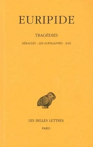Héraclès ; Les suppliantes ; Ion (Sixième tirage) Euripide ; texte établi et trad. par Léon Parmentier et Henri Grégoire