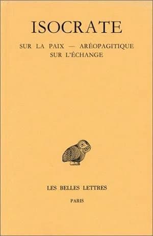 Discours. Tome III, Sur la paix, Aréopagitique, Sur l'échange