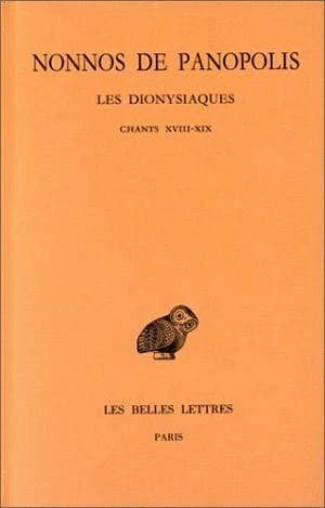 Les Dionysiaques : Chants XVIII-XIX