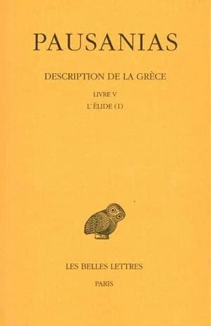 Description de la Grèce. 5: Livre V: L'Élide (1)