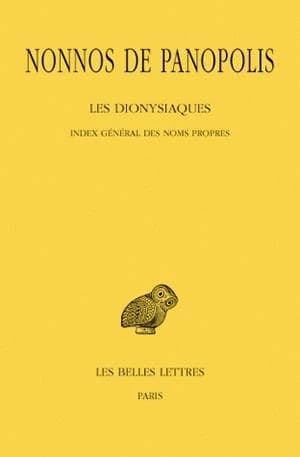 Les Dionysiaques. Tome XIX, Index général des noms propres
