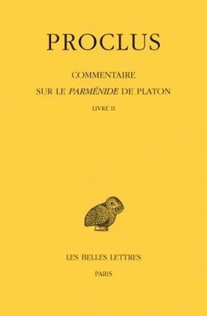 Commentaire sur le "Parménide" de Platon. Tome 2 : livre 2