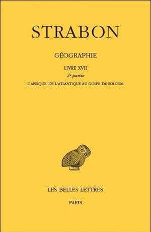 Géographie. Tome XV, Livre XVII, 2e partie : l'Afrique, de l'Atlantique au golfe de Soloum