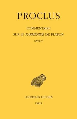 Commentaire sur le "Parménide" de Platon. Tome 5 : livre 5
