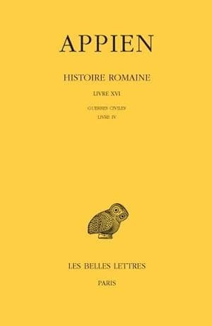 Histoire romaine. Tome XI, Livre XVI : guerres civiles : livre IV