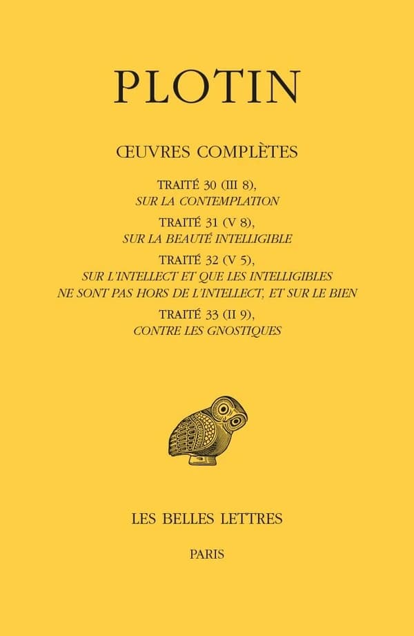 Oeuvres complètes. Tome II. Volume III, Traités 30 à 33 : III.8, V.8, V.5, II.9