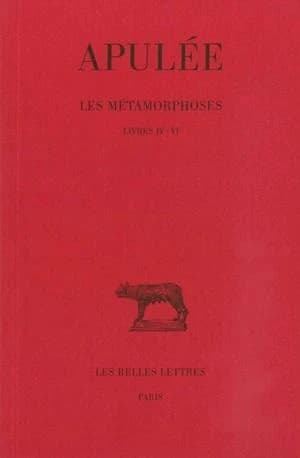 Les métamorphoses. Tome II, livres IV-VI (7e tirage rev. et corr. avec nouv. introd. par L. Callebat) Apulée ; texte établi par D. S. Robertson ; et trad. par Paul Vallette