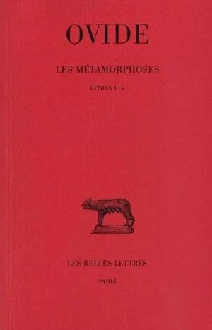 Les métamorphoses. 1, [Livres] I-V (8e éd.) Ovide ; texte établi et trad. par Georges Lafaye