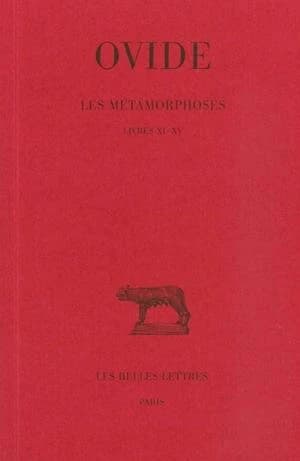 Les métamorphoses. 3: XI-XV