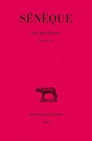 Des bienfaits. tome i : livres i-iv