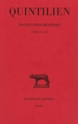 Institution oratoire Tome 6 ; livres X-XI