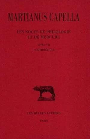 Les noces de Philologie et de Mercure. Tome VII, Livre VII, L'arithmétique