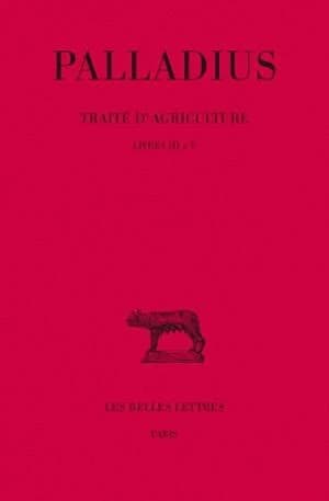 Traité d'agriculture. Tome II, Livres III à V