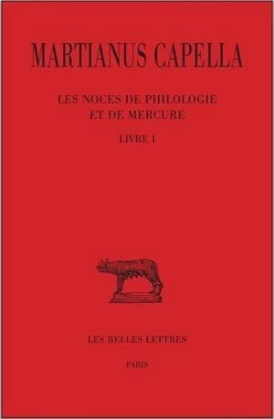Les noces de Philologie et de Mercure. Tome I, Livre I