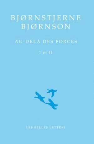 Au-delà des forces : I & II
