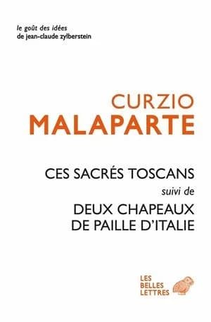 Ces sacrés Toscans ; suivi de Deux chapeaux de paille d'Italie