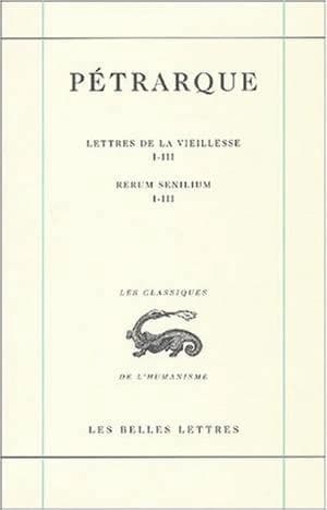 Lettres de la vieillesse. Tome I, Livres I-III