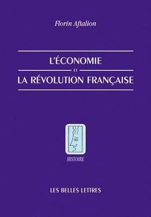 L'économie de la Révolution française (Éd. revue et augmentée) Florin Aftalion