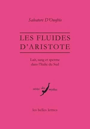 Les fluides d'Aristote : lait, sang et sperme dans l'Italie du Sud