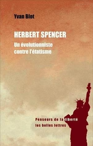 Herbert Spencer : un évolutionniste contre l'étatisme
