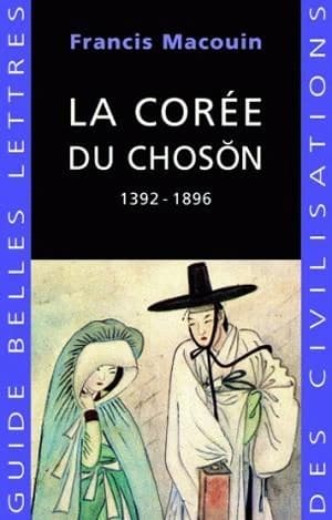 La Corée du Chosǒn : 1392-1896
