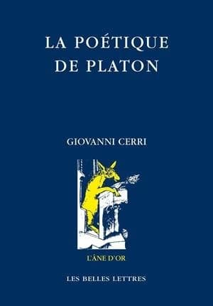 La poétique de Platon (2e éd.) Giovanni Cerri ; traduit de l'italien par Myrto Gondicas ; préface de Bruno Gentili