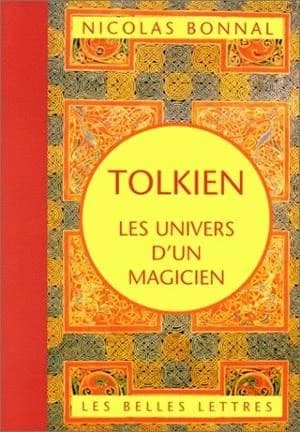 Tolkien : les univers d'un magicien