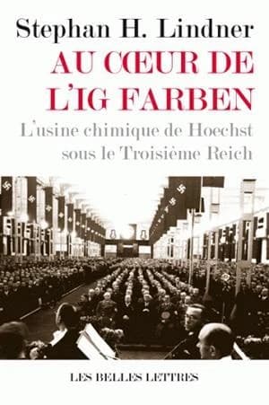 Au coeur de l'IG Farben : l'usine chimique de Hoechst sous le Troisième Reich