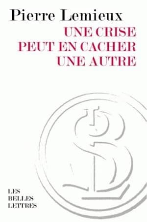 Une crise peut en cacher une autre