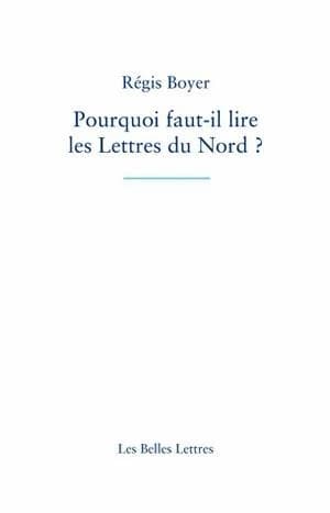 Pourquoi faut-il lire les lettres du Nord ?