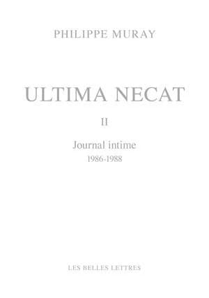 Ultima necat. II, Journal intime, 1986-1988
