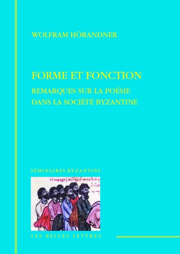 Forme et fonction : remarques sur la poésie dans la société byzantine