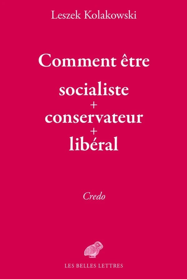Comment être socialiste-conservateur-libéral : credo
