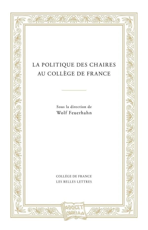 La politique des chaires au Collège de France