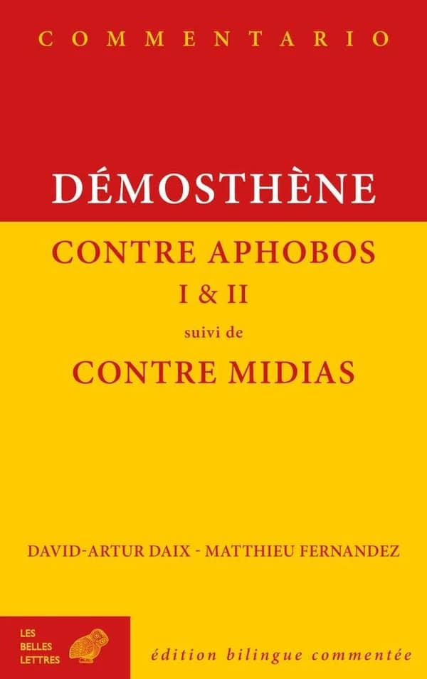 Contre Aphobos : I & II ; Contre Midias (Éd. bilingue commentée) Démosthène ; textes établis par Louis Gernet et Jean Humbert ; révision, traduction, notes grammaticales et philologiques par David-Artur Daix ; introduction, commentaires et annexes par Dav